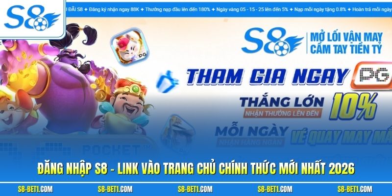 Đăng Nhập S8 - Truy Cập Tài Khoản An Toàn, Giải Trí Chủ Động