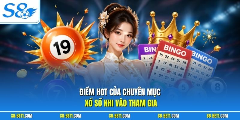 Điểm hot của chuyên mục xổ số khi vào tham gia